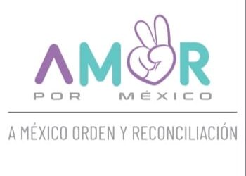 Amor por México, un nuevo partido que va por el orden y la reconciliación del país