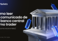 JustMarkets explica cómo leer un comunicado de un banco central como trader (y no como economista)