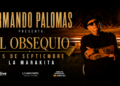 Armando Palomas regresa a la CDMX para presentar «El Obsequio» en La Maraka