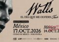 Walls llega a México con El Día Que Me Olvides Tour